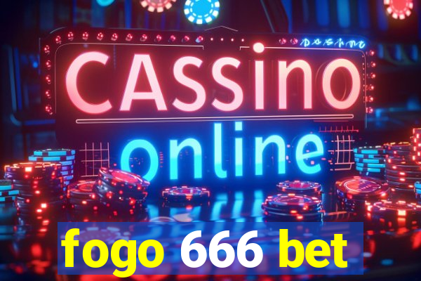 fogo 666 bet